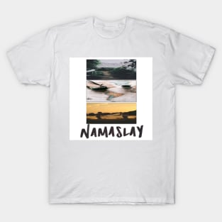 Namaslay T-Shirt